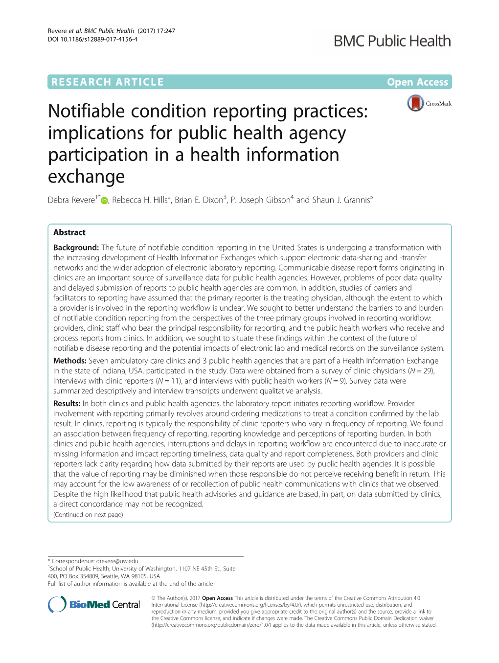 Notifiable Condition Reporting Practices: Implications for Public Health Agency Participation in a Health Information Exchange Debra Revere1* , Rebecca H