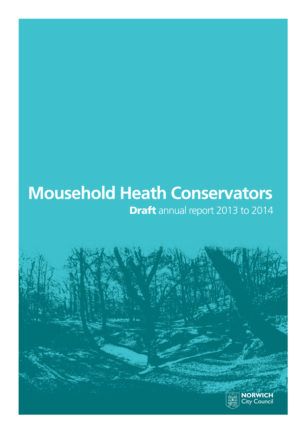 Mousehold Heath Conservators Draft Annual Report 2013 to 2014