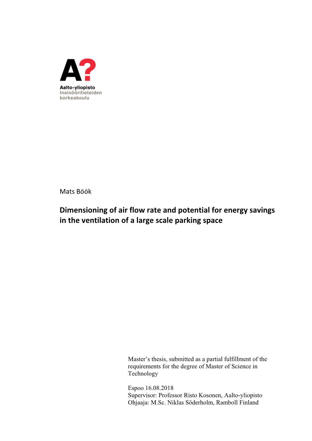 Dimensioning of Air Flow Rate and Potential for Energy Savings in the Ventilation of a Large Scale Parking Space