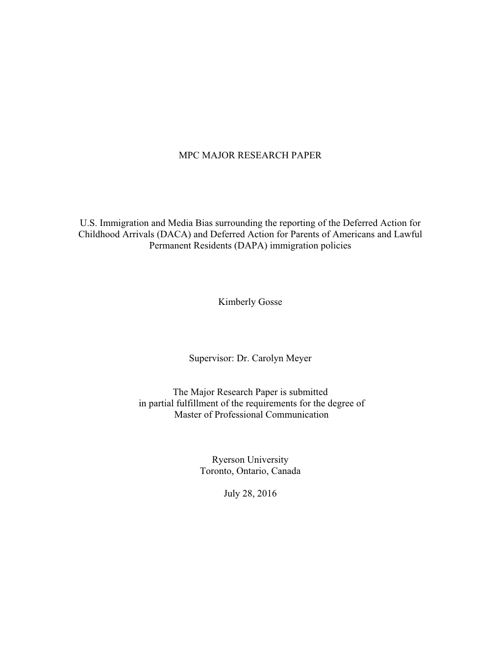 MPC MAJOR RESEARCH PAPER U.S. Immigration and Media Bias Surrounding the Reporting of the Deferred Action for Childhood Arrivals