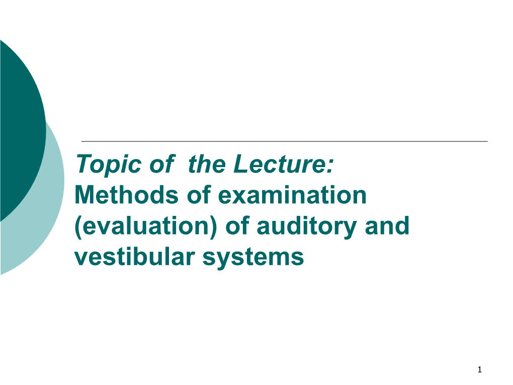 Of Auditory and Vestibular Systems