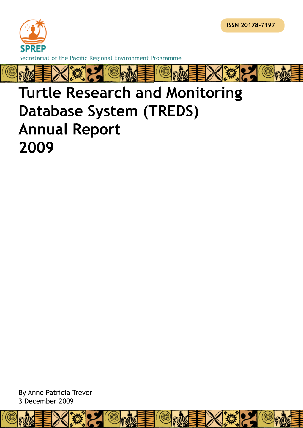 Turtle Research and Monitoring Database System (TREDS) Annual Report 2009