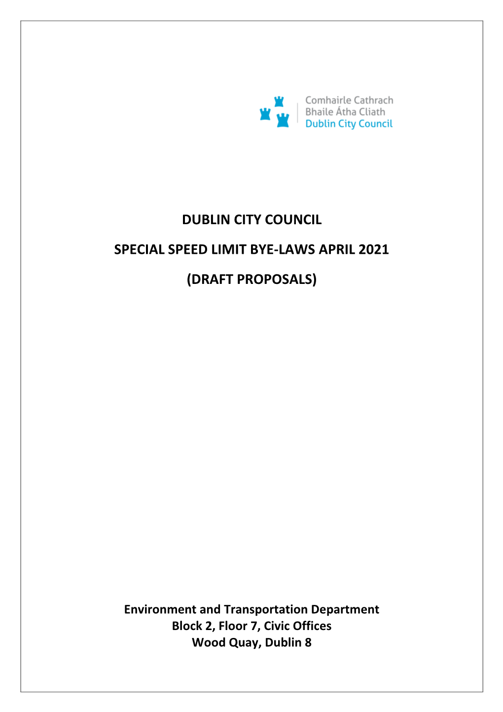 Dublin City Council Special Speed Limit Bye-Laws April 2021 (Draft Proposals)
