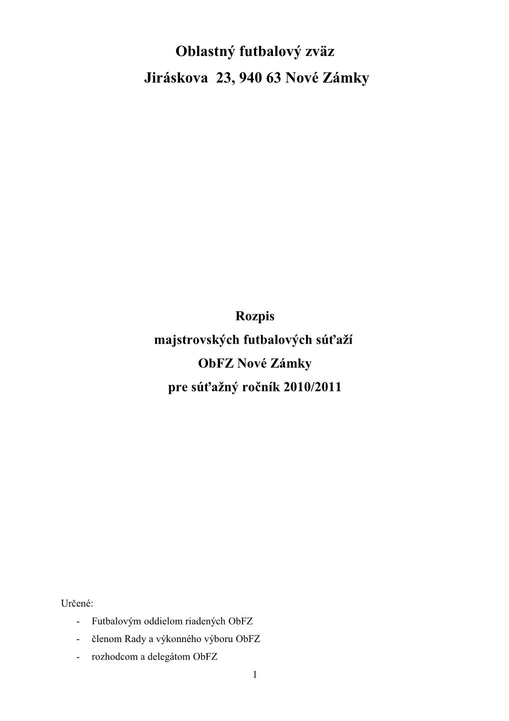 Oblastný Futbalový Zväz Jiráskova 23, 940 63 Nové Zámky