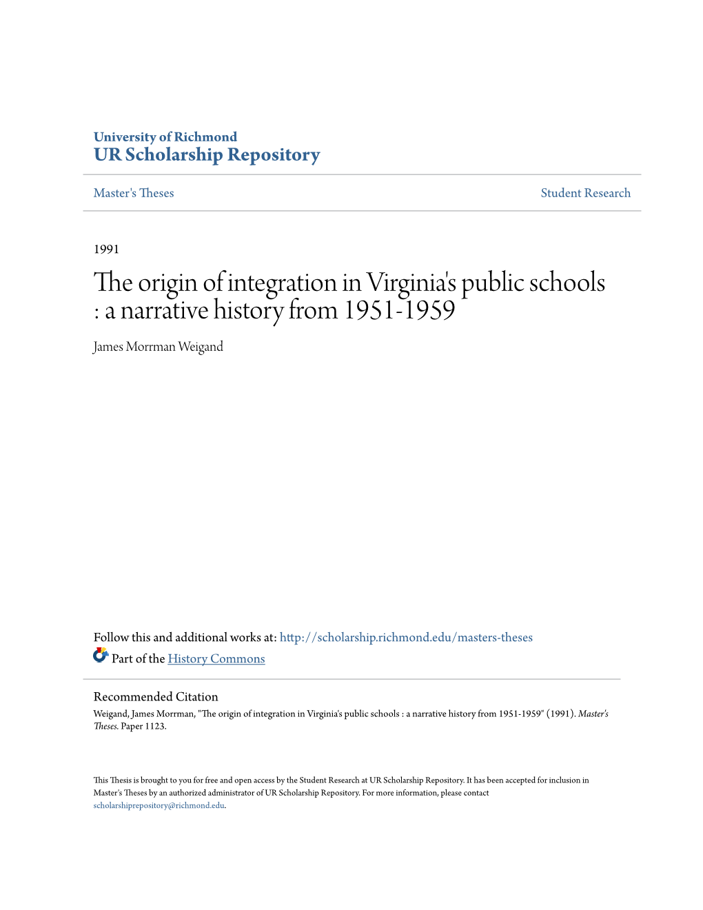 The Origin of Integration in Virginia's Public Schools : a Narrative History from 1951-1959 James Morrman Weigand