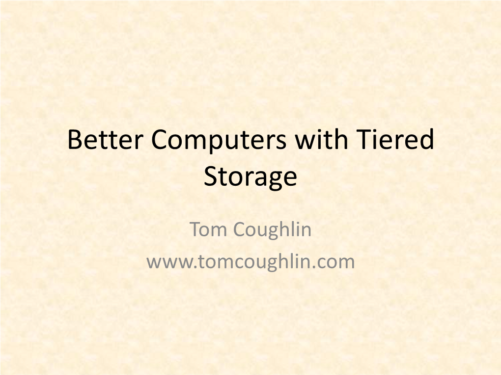 Better Computers with Tiered Storage