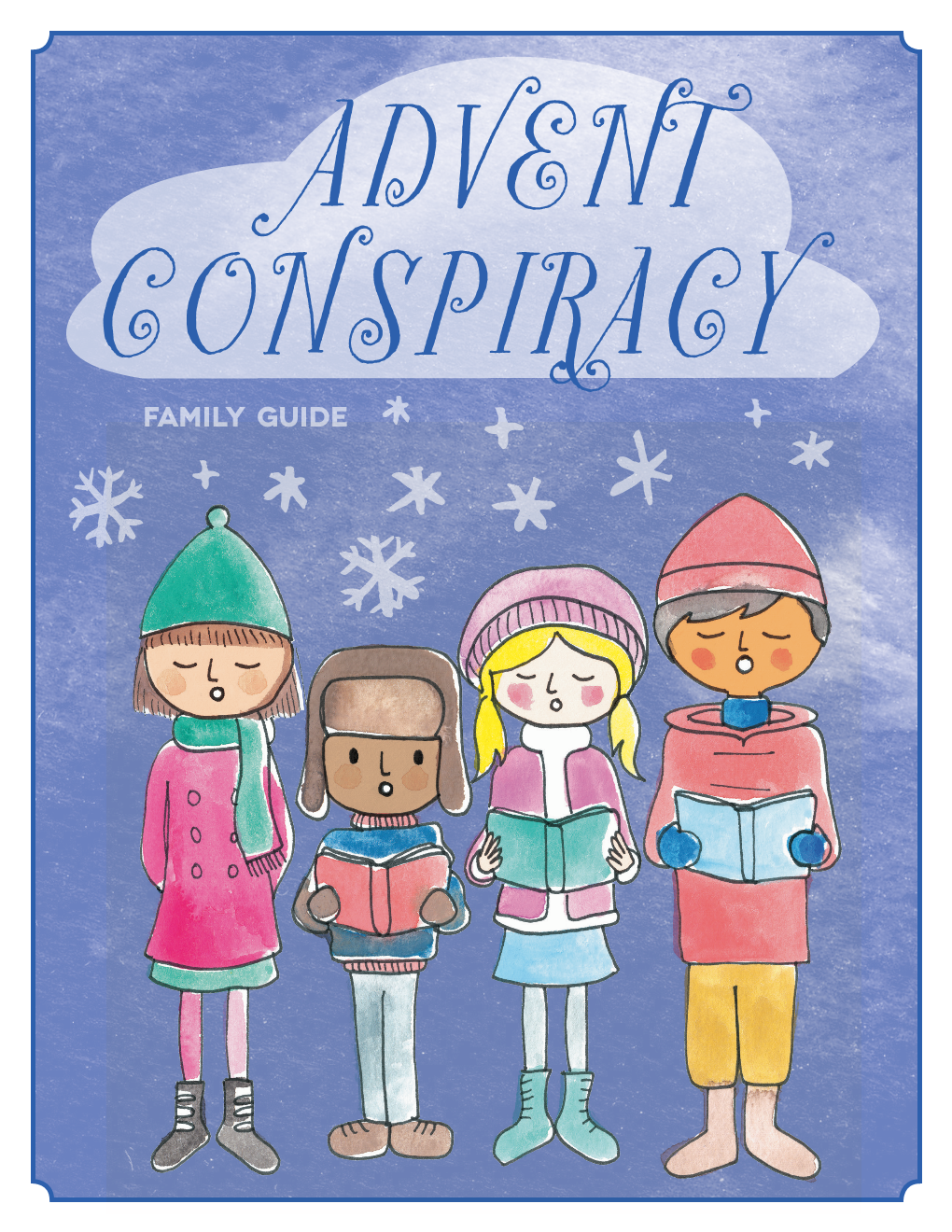 Family Guide ADVENT CONSPIRACY FAMILY GUIDE 2016