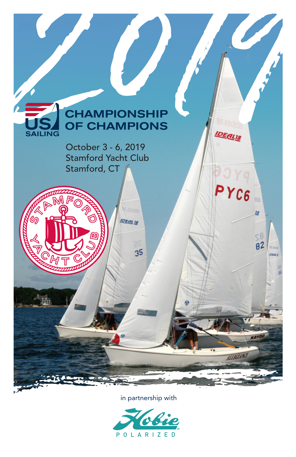 October 3 - 6, 2019 Stamford Yacht Club Stamford, CT