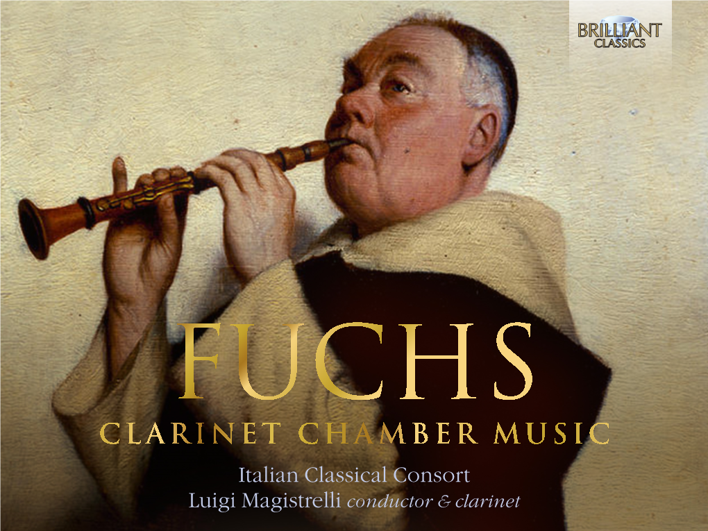 CLARINET CHAMBER MUSIC Italian Classical Consort Luigi Magistrelli Conductor & Clarinet Georg Friedrich Fuchs 1752-1821 Clarinet Chamber Music