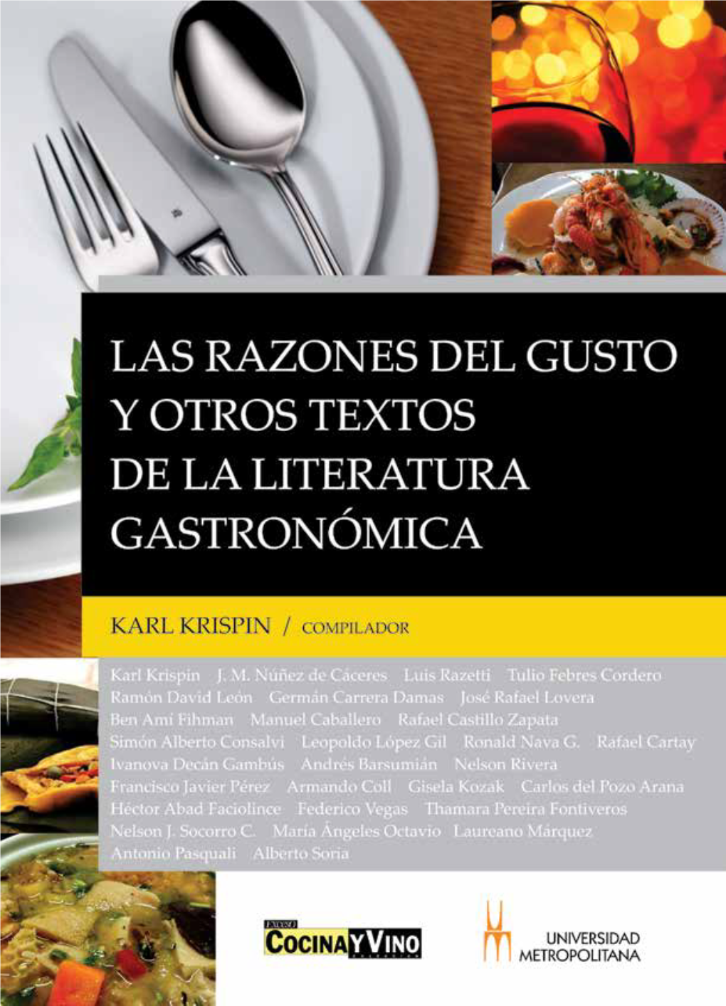Las Razones Del Gusto Y Otros Textos De La Literatura Gastronómica