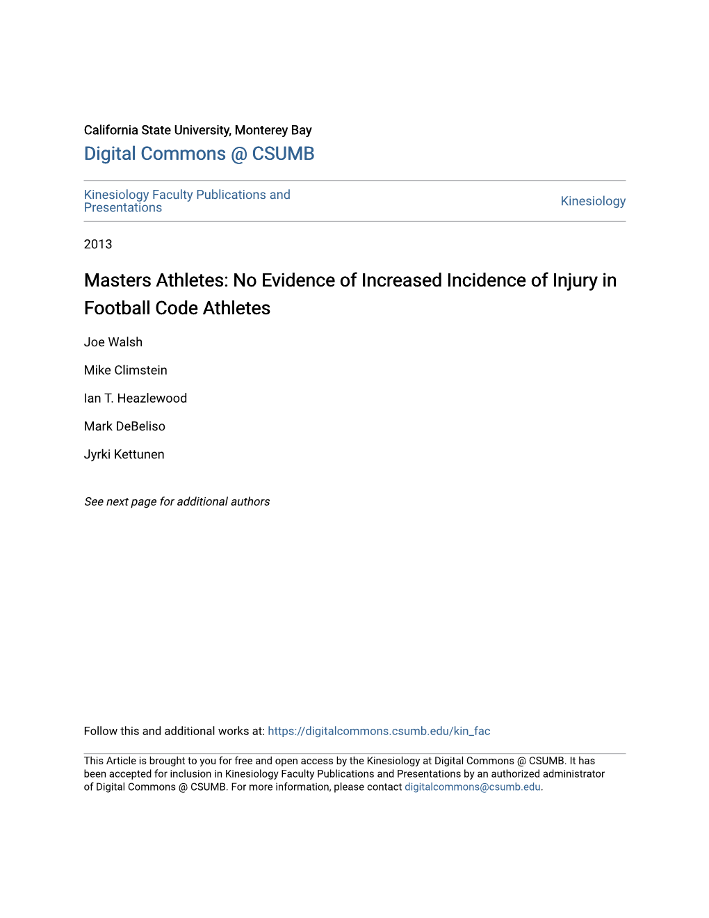 Masters Athletes: No Evidence of Increased Incidence of Injury in Football Code Athletes