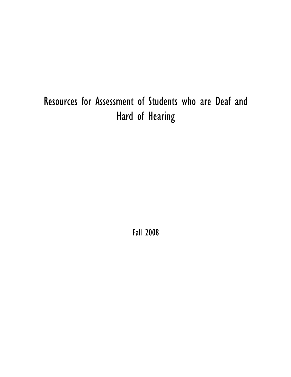 Assessment of Students Who Are Deaf and Hard of Hearing Fall, 2008