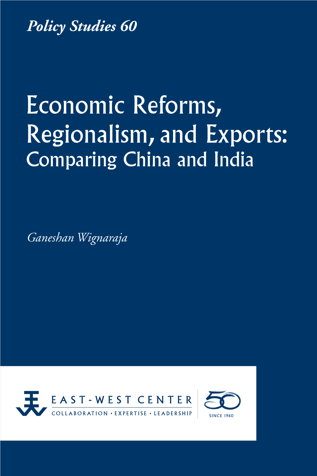 Economic Reforms, Regionalism, and Exports: Comparing China and India