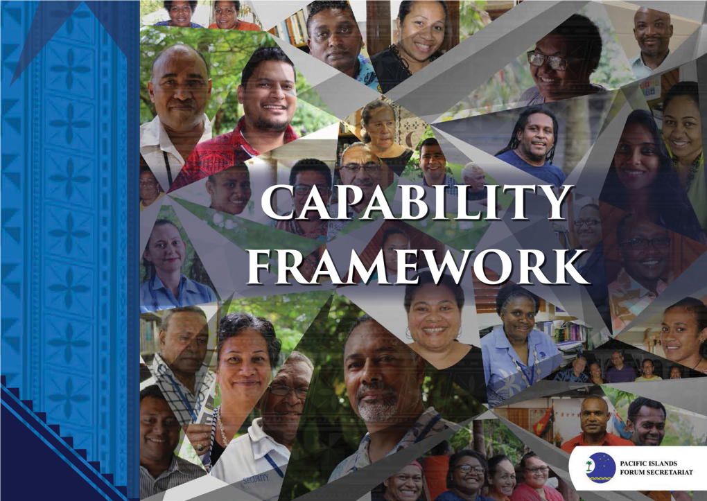 CAPABILITY FRAMEWORK Implemented by the Pacific Islands Forum Secretariat 2017 the Pacific Islands Forum