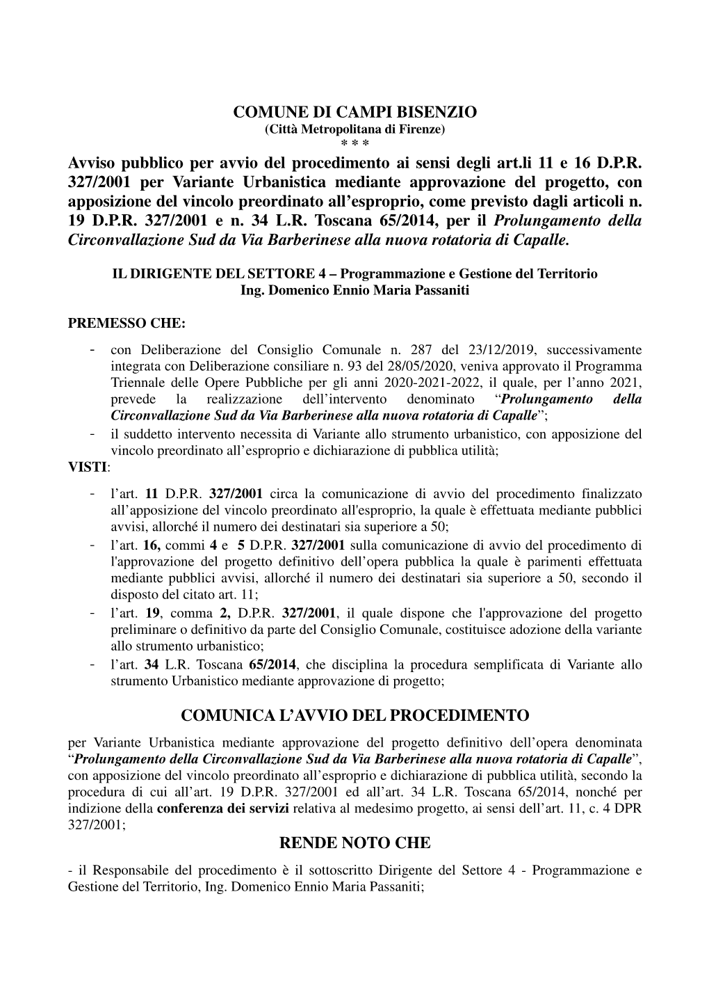 COMUNE DI CAMPI BISENZIO (Città Metropolitana Di Firenze) * * * Avviso Pubblico Per Avvio Del Procedimento Ai Sensi Degli Art.Li 11 E 16 D.P.R