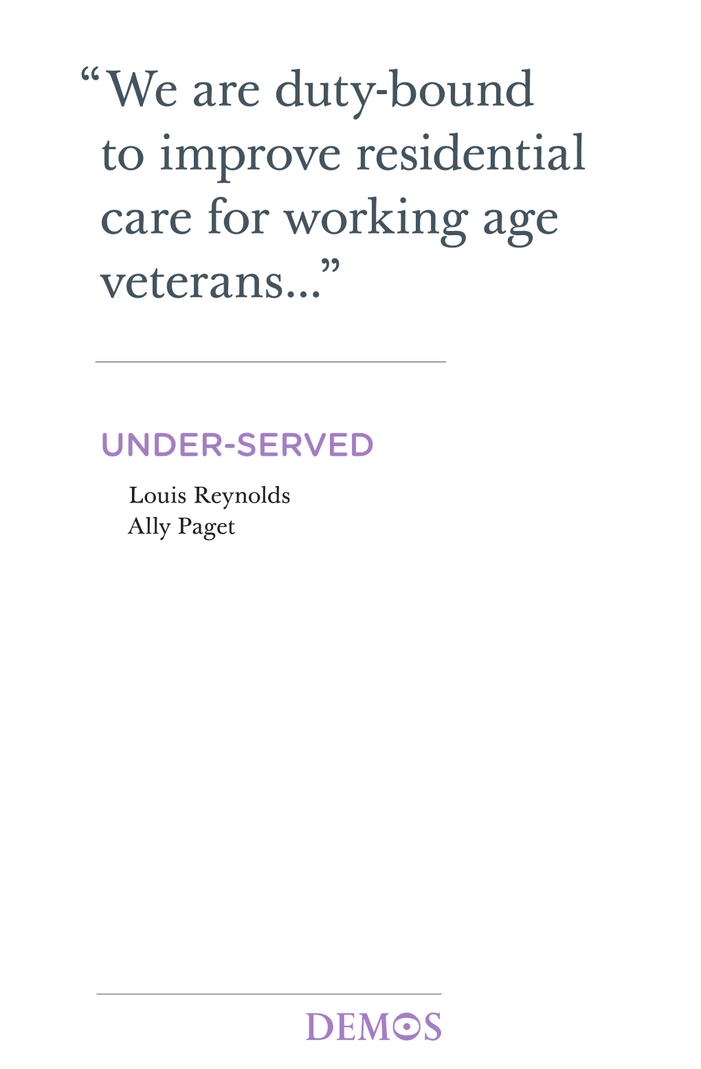 We Are Duty-Bound to Improve Residential Care for Working Age Veterans...”