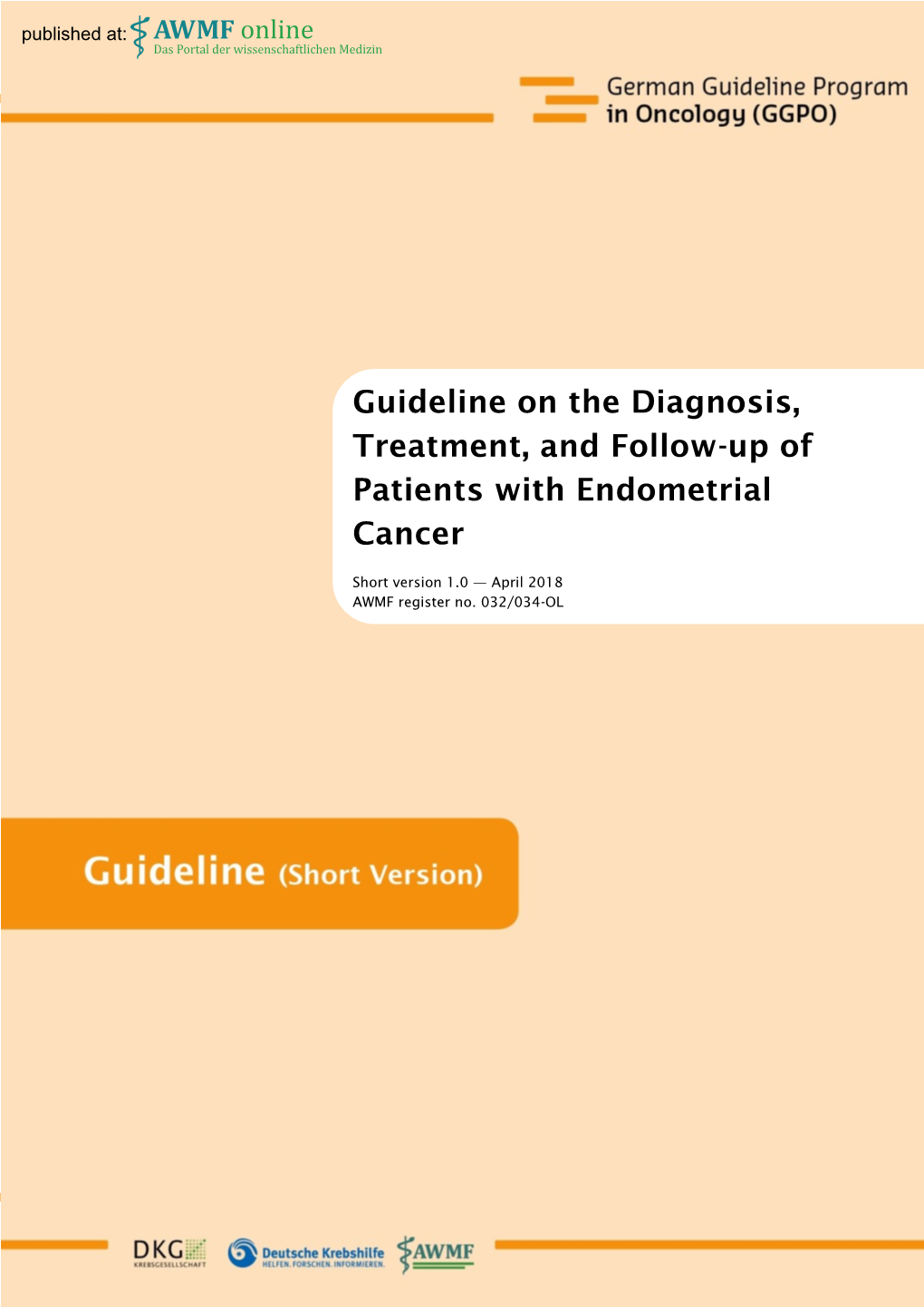 Guideline on the Diagnosis, Treatment, and Follow-Up of Patients with Endometrial Cancer