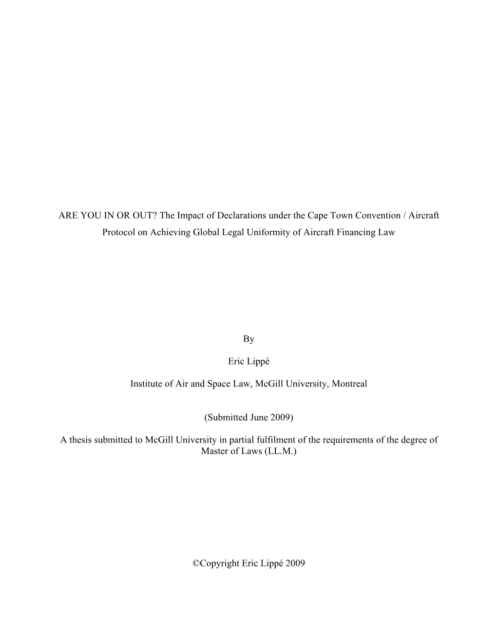 The Impact of Declarations Under the Cape Town Convention / Aircraft Protocol on Achieving Global Legal Uniformity of Aircraft Financing Law