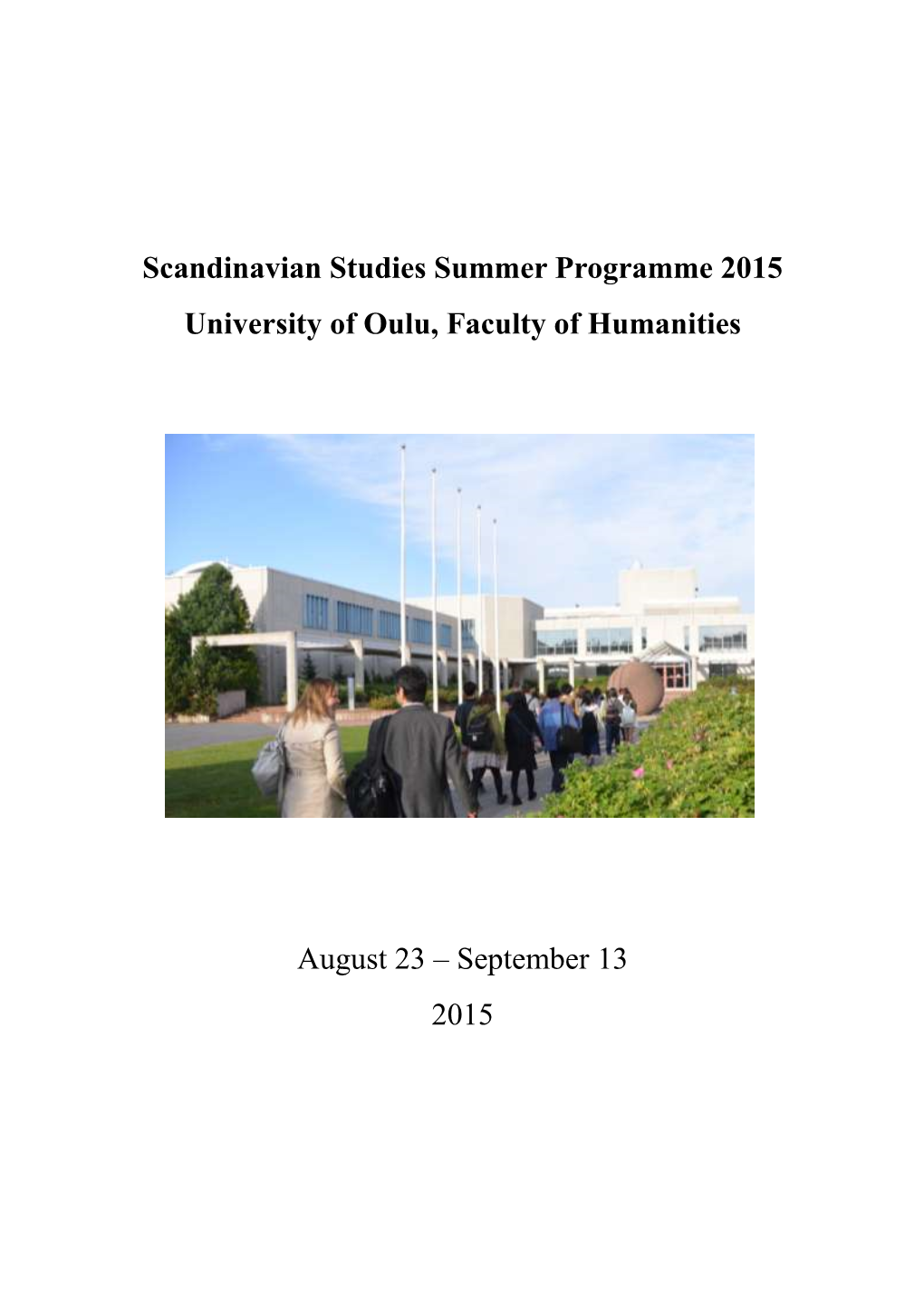 Scandinavian Studies Summer Programme 2015 University of Oulu, Faculty of Humanities