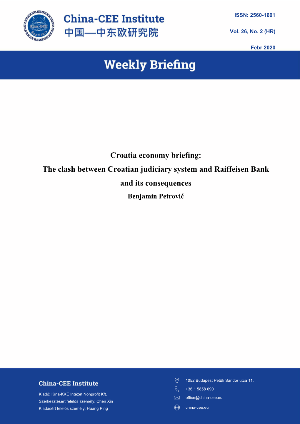 Croatia Economy Briefing: the Clash Between Croatian Judiciary System and Raiffeisen Bank and Its Consequences Benjamin Petrović