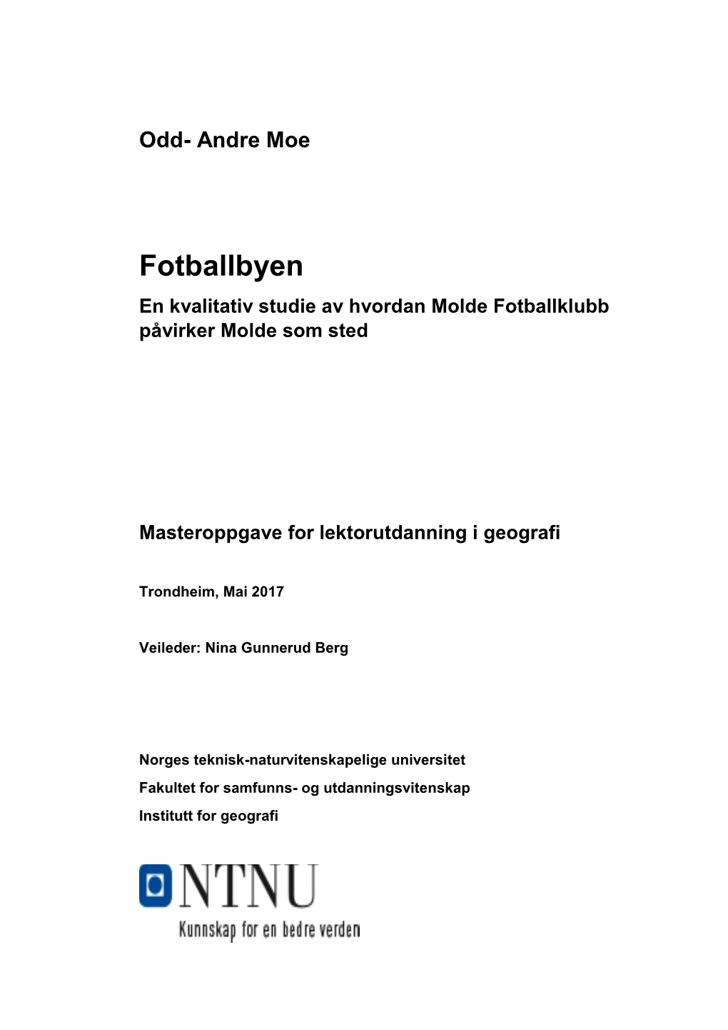 Fotballbyen En Kvalitativ Studie Av Hvordan Molde Fotballklubb Påvirker Molde Som Sted
