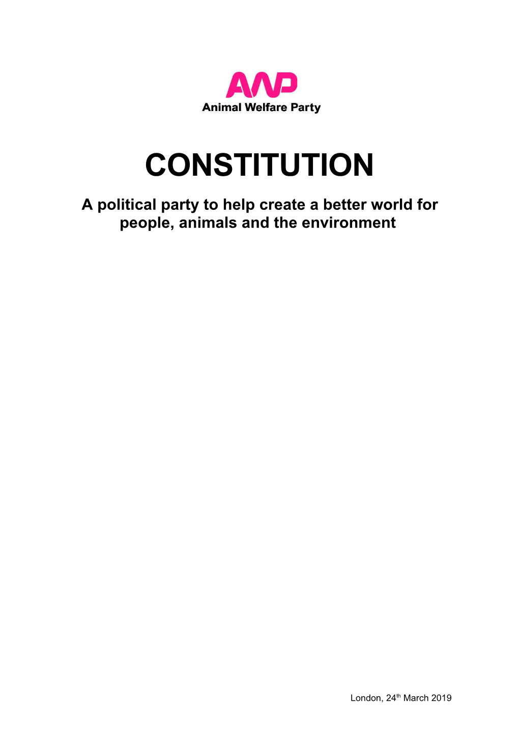 CONSTITUTION a Political Party to Help Create a Better World for People, Animals and the Environment