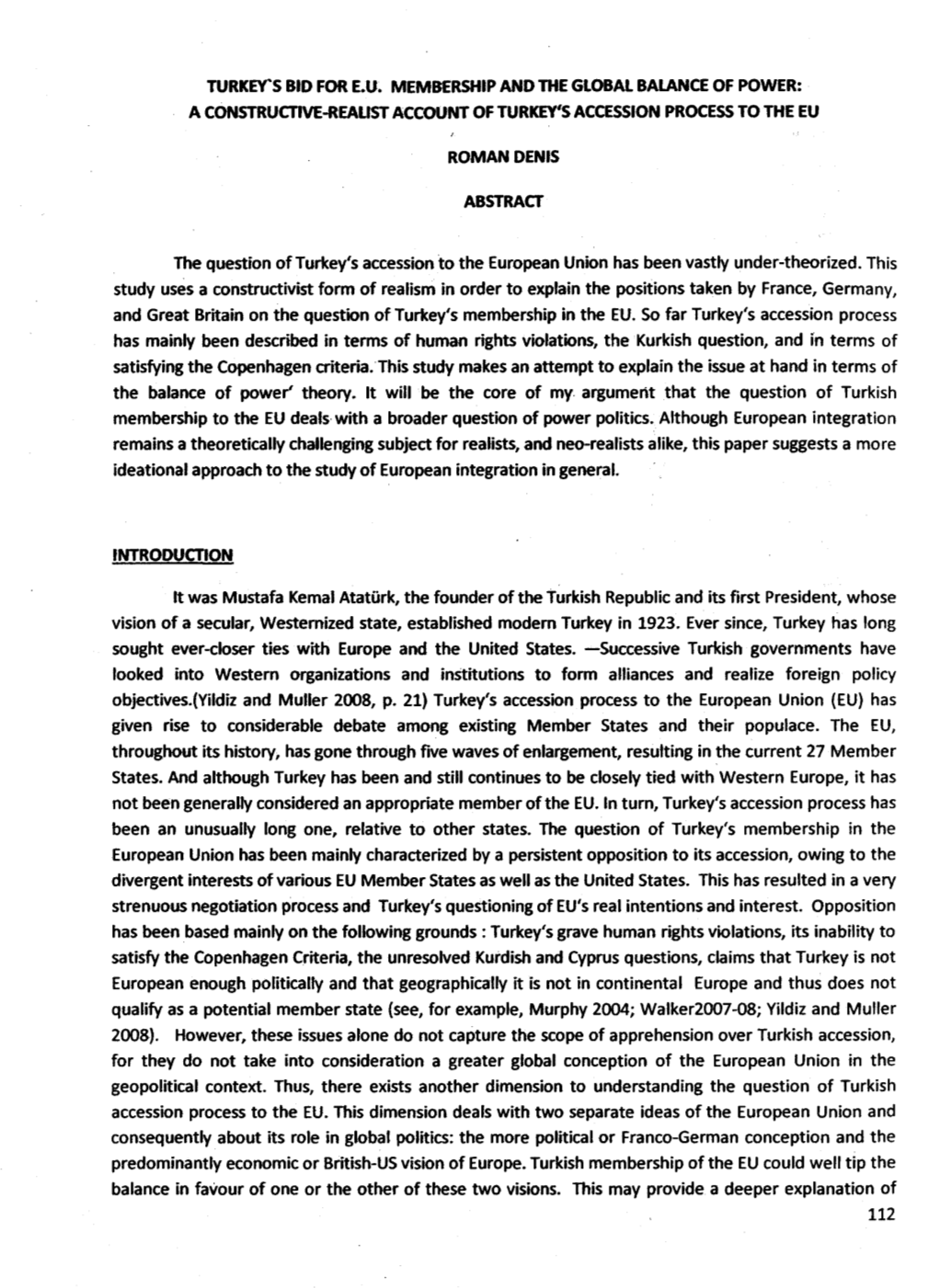 TURKEY's BID for E.U. MEMBERSHIP and the Global BALANCE of POWER: a Constructlve-Realist ACCOUNT of TURKEY's ACCESSION PROCESS to the EU