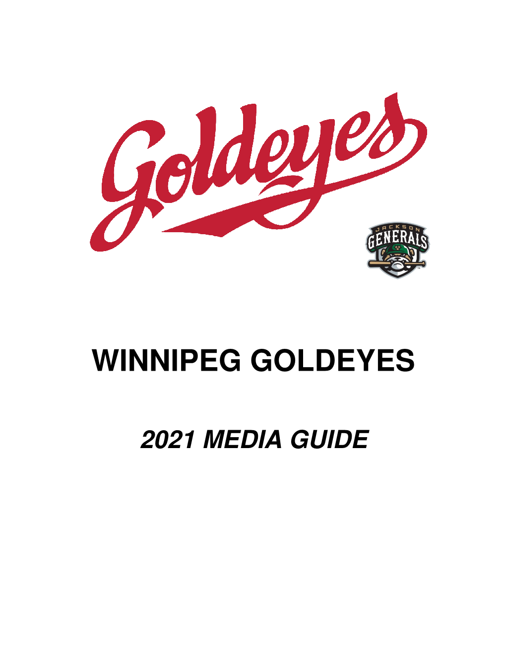 2021 WINNIPEG GOLDEYES MEDIA GUIDE CONTRIBUTING STAFF Steve Schuster Jason Young