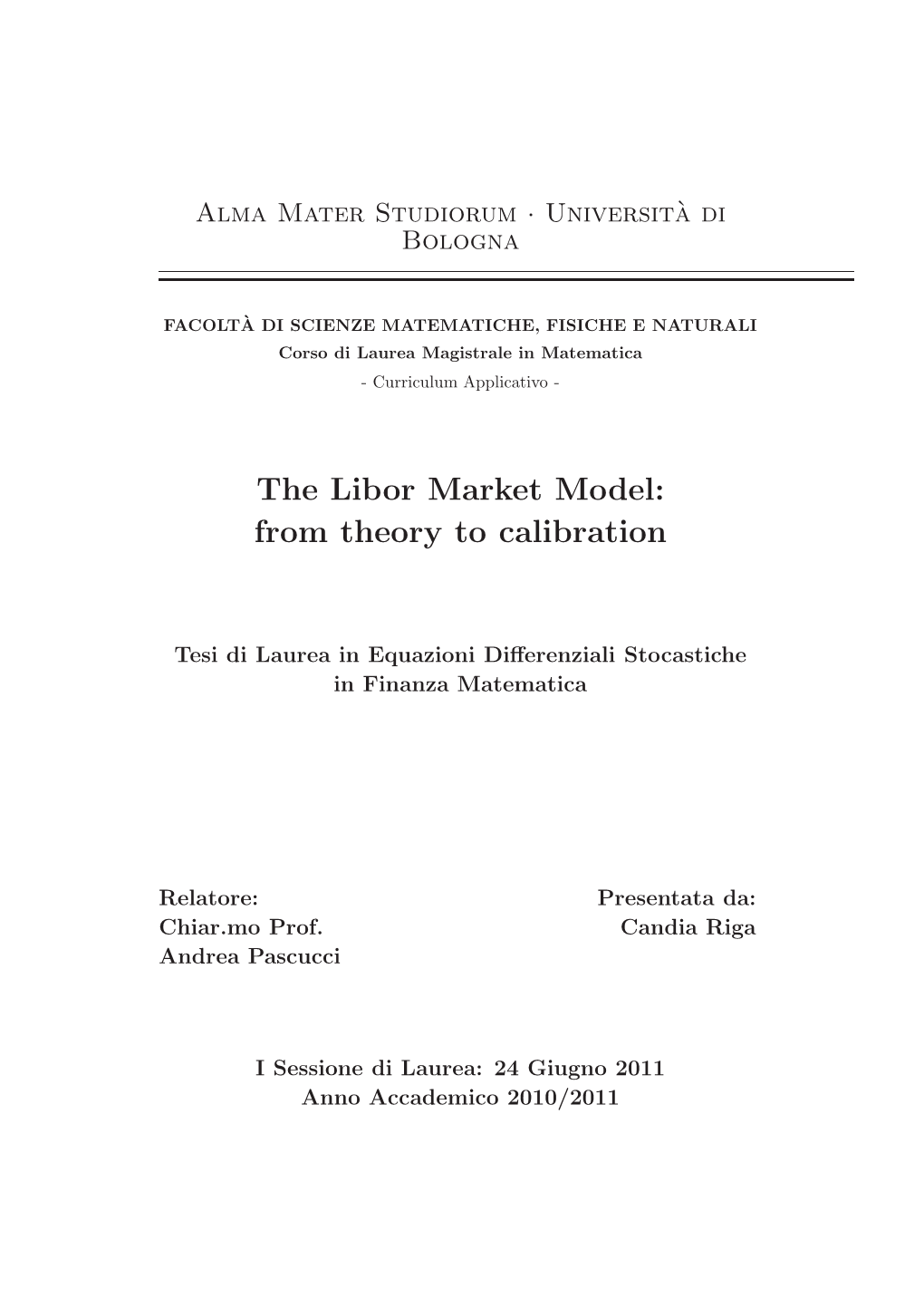 The Libor Market Model: from Theory to Calibration