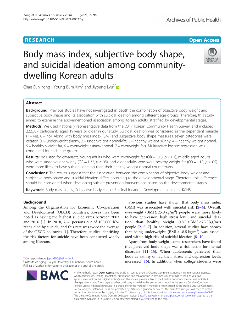Body Mass Index, Subjective Body Shape, and Suicidal Ideation Among Community- Dwelling Korean Adults Chae Eun Yong1, Young Bum Kim2 and Jiyoung Lyu2*