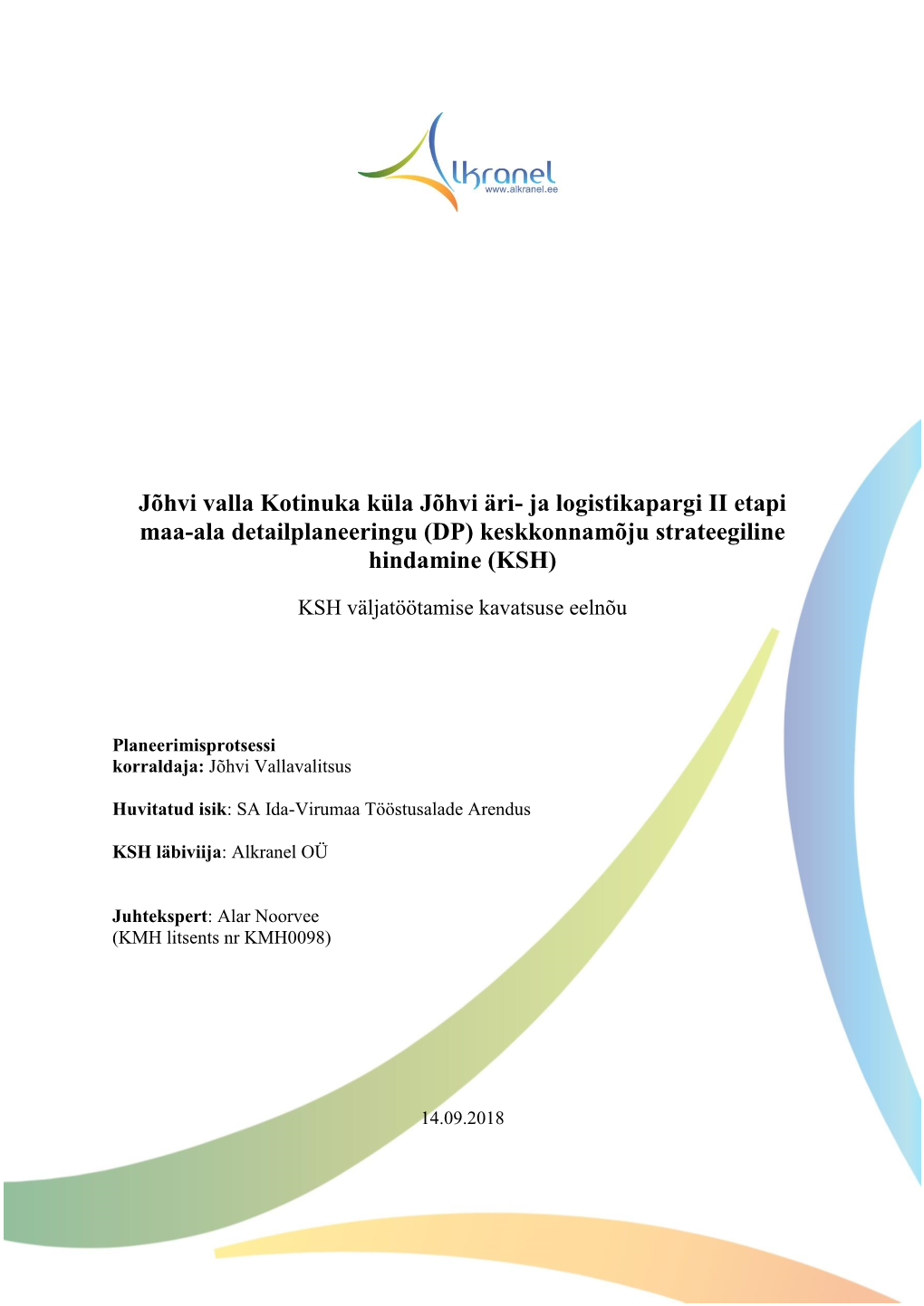 Jõhvi Valla Kotinuka Küla Jõhvi Äri- Ja Logistikapargi II Etapi Maa-Ala Detailplaneeringu (DP) Keskkonnamõju Strateegiline Hindamine (KSH)