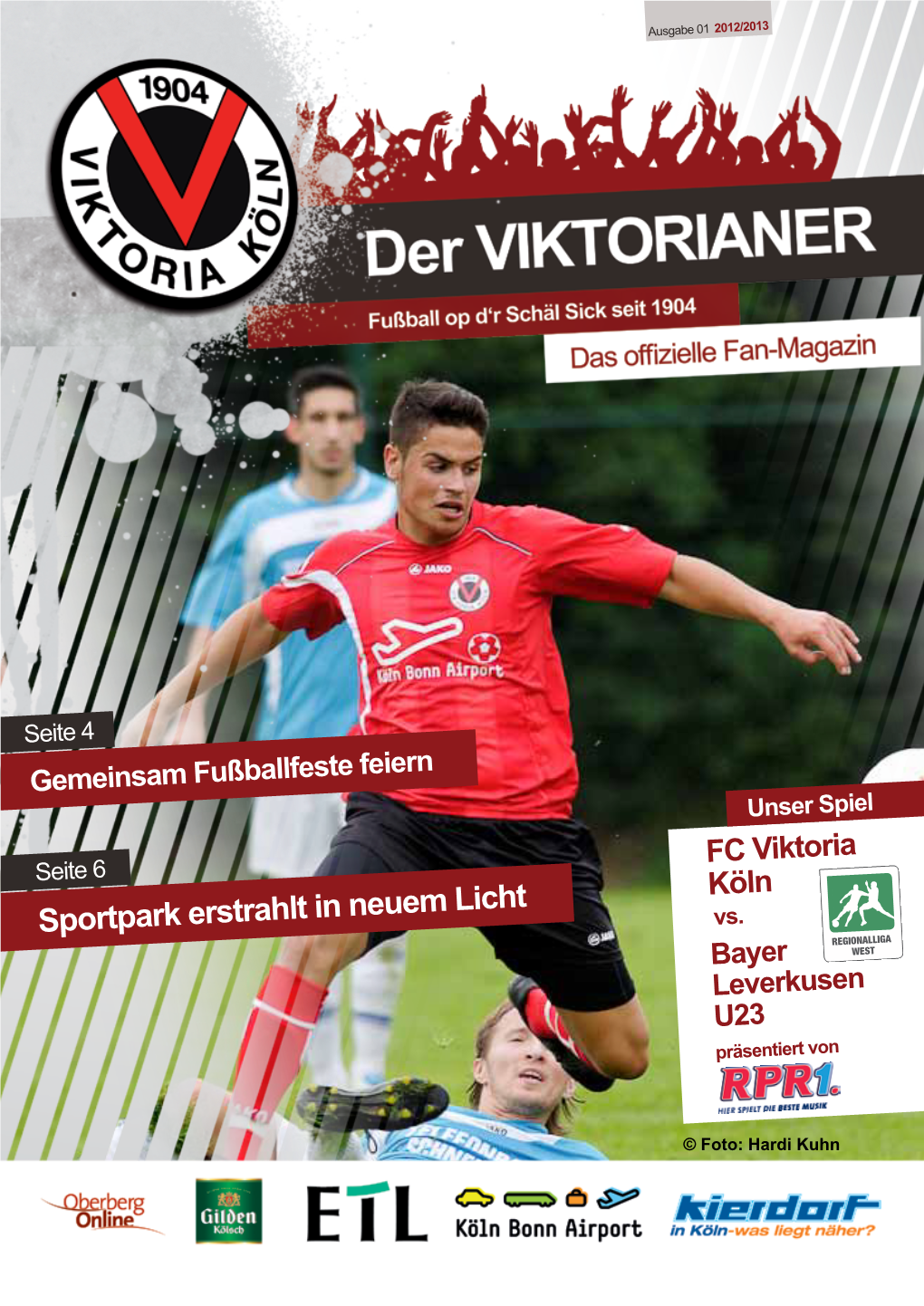 Bayer Leverkusen U23 Im Sportpark Höhenberg Dienstag: 07.08.2012 Anstoss: 18:00 Uhr