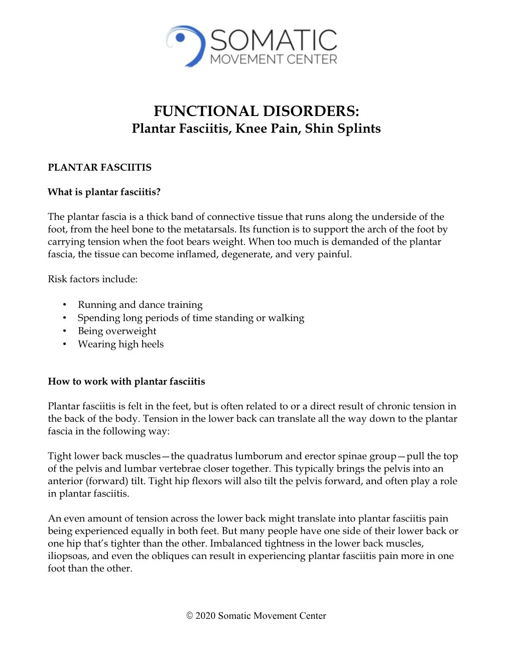 FUNCTIONAL DISORDERS: Plantar Fasciitis, Knee Pain, Shin Splints