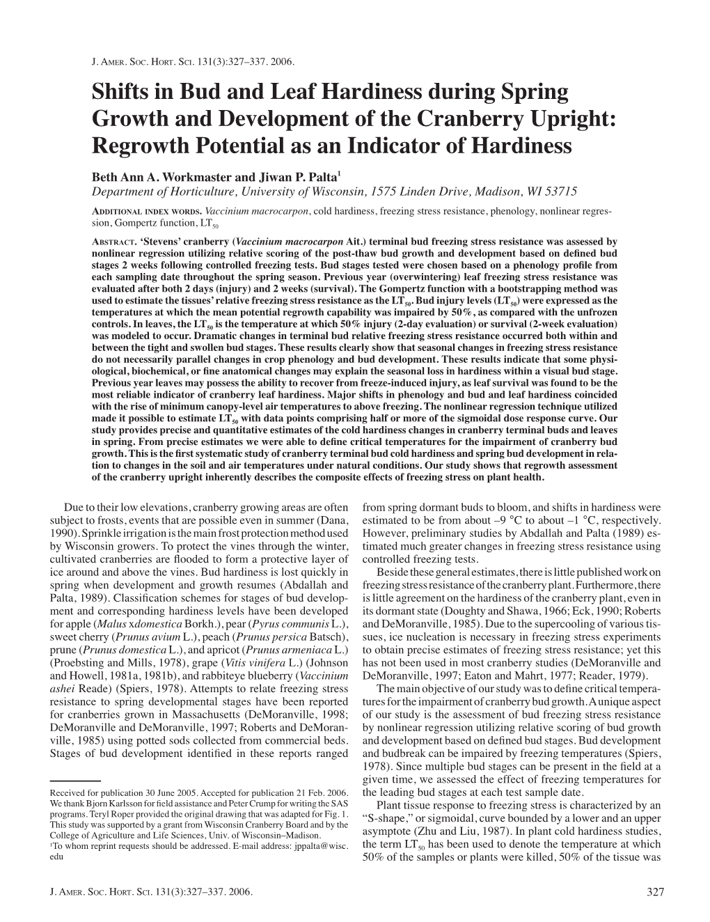 Shifts in Bud and Leaf Hardiness During Spring Growth and Development of the Cranberry Upright: Regrowth Potential As an Indicator of Hardiness Beth Ann A