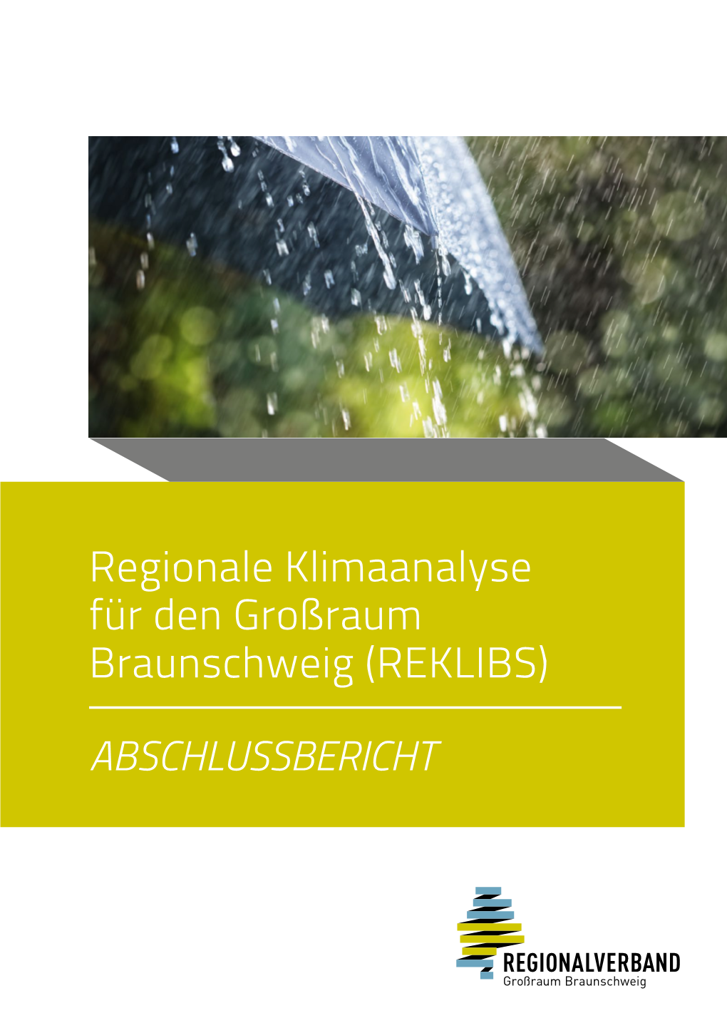 Regionale Klimaanalyse Für Den Großraum Braunschweig (REKLIBS)