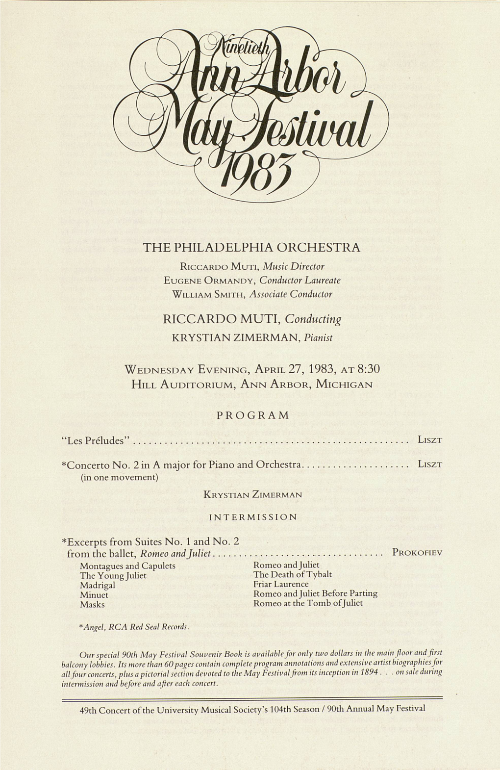 THE PHILADELPHIA ORCHESTRA RICCARDO MUTI, Music Director EUGENE ORMANDY, Conductor Laureate WILLIAM SMITH, Associate Conductor