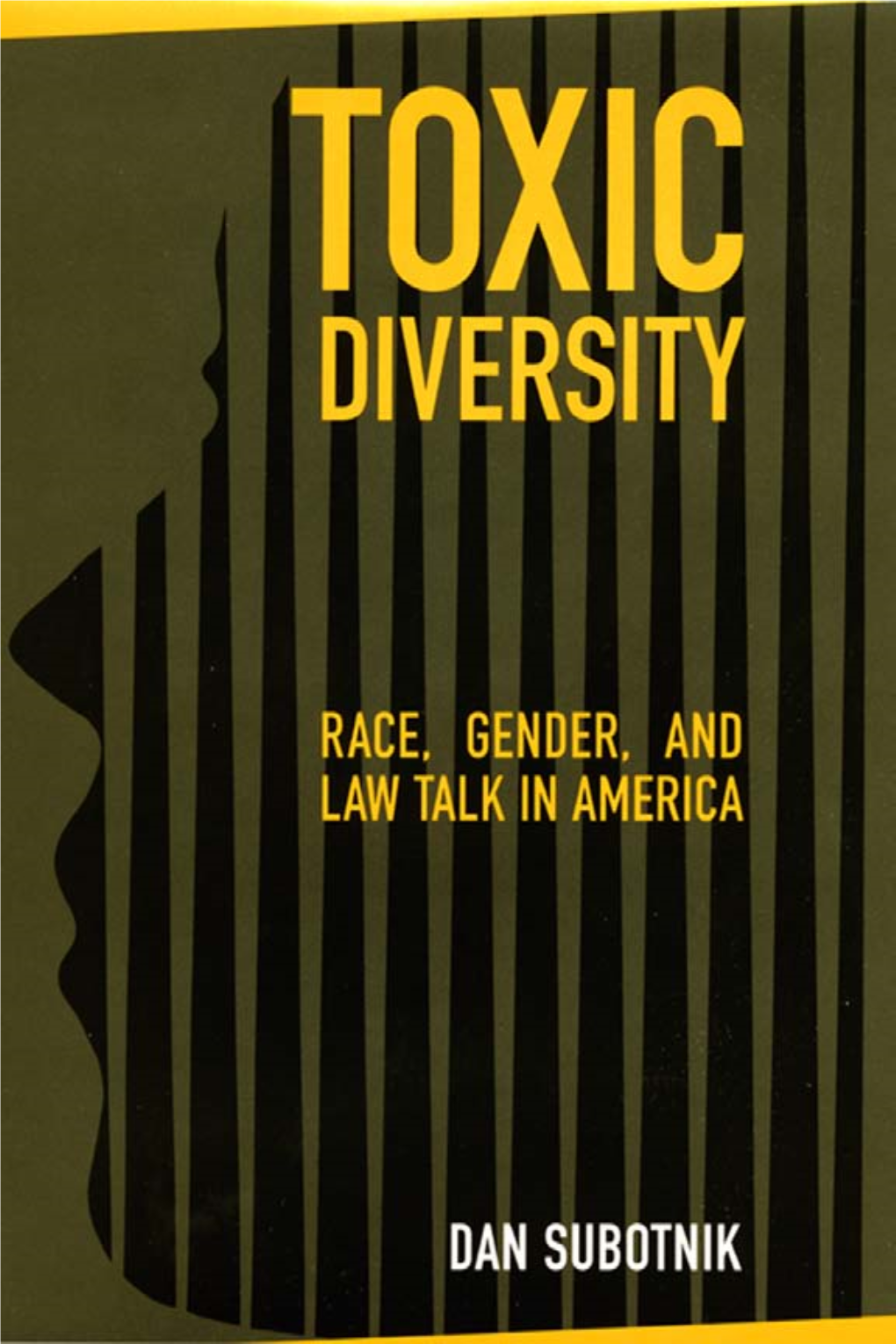 Toxic Diversity: Race, Gender, and Law Talk in America