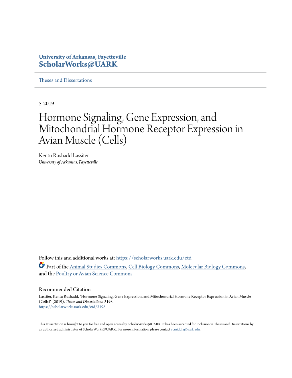 Hormone Signaling, Gene Expression, and Mitochondrial Hormone Receptor Expression in Avian Muscle (Cells) Kentu Rushadd Lassiter University of Arkansas, Fayetteville