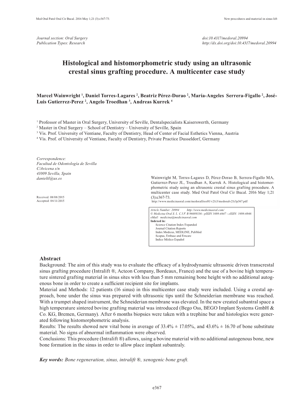 Histological and Histomorphometric Study Using an Ultrasonic Crestal Sinus Grafting Procedure. a Multicenter Case Study