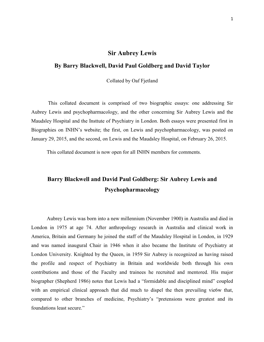 Sir Aubrey Lewis and Psychopharmacology, and the Other Concerning Sir Aubrey Lewis and the Maudsley Hospital and the Insttute of Psychiatry in London