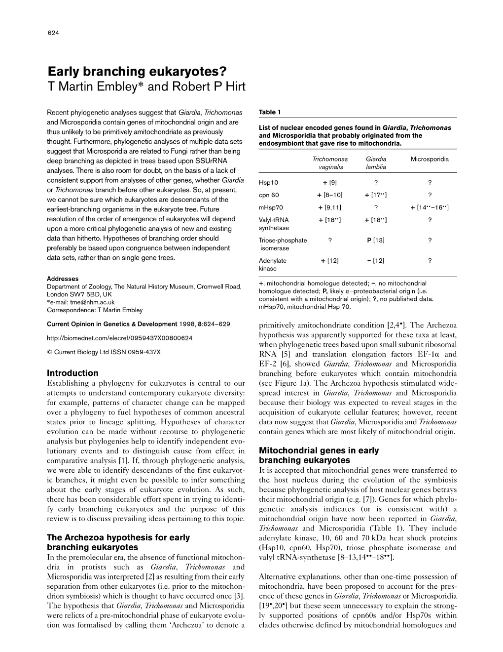 Early Branching Eukaryotes? T Martin Embley* and Robert P Hirt