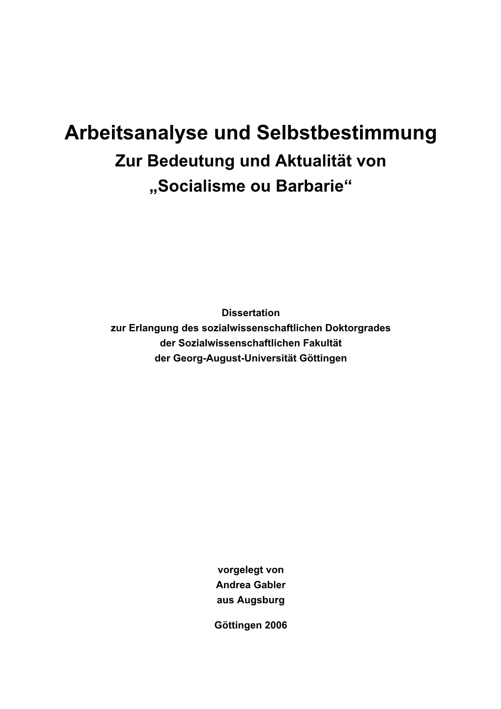 Arbeitsanalyse Und Selbstbestimmung Zur Bedeutung Und Aktualität Von „Socialisme Ou Barbarie“