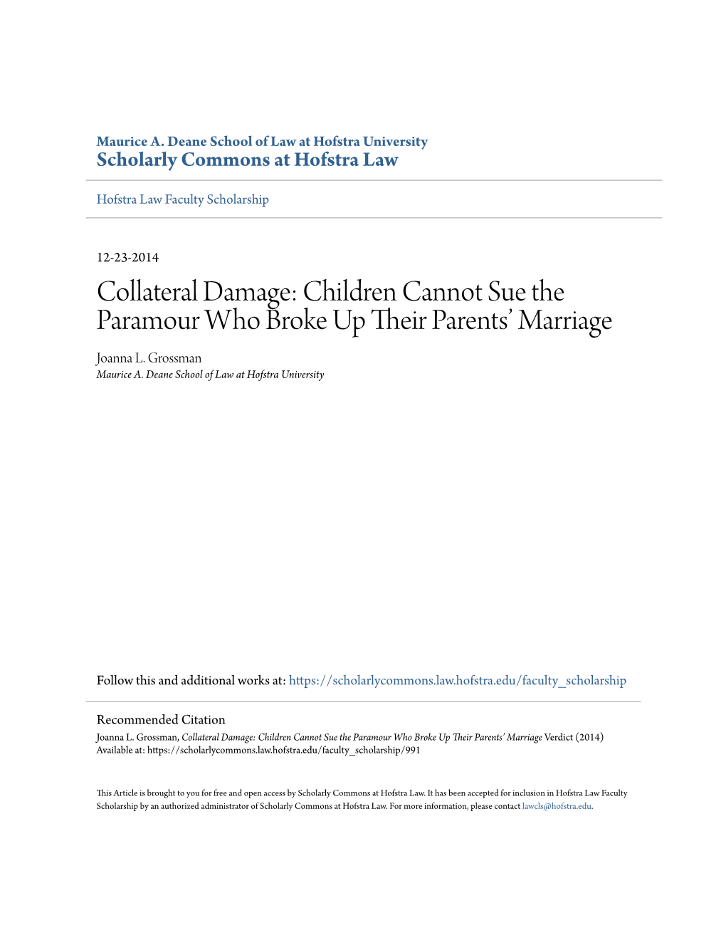 Collateral Damage: Children Cannot Sue the Paramour Who Broke up Their Ap Rents’ Marriage Joanna L