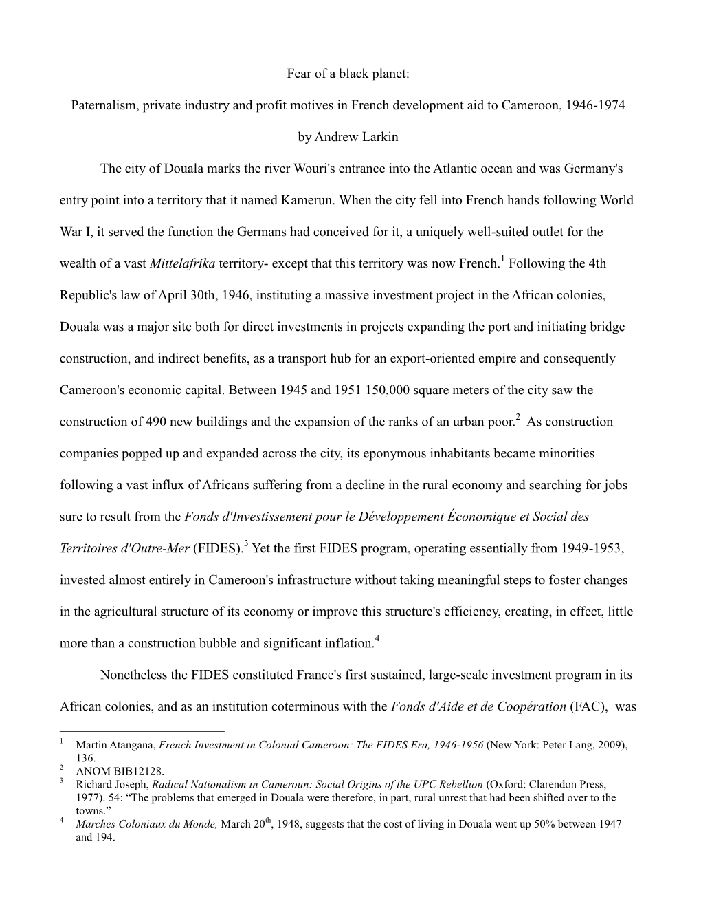 Fear of a Black Planet: Paternalism, Private Industry and Profit Motives in French Development Aid to Cameroon, 1946-1974 By