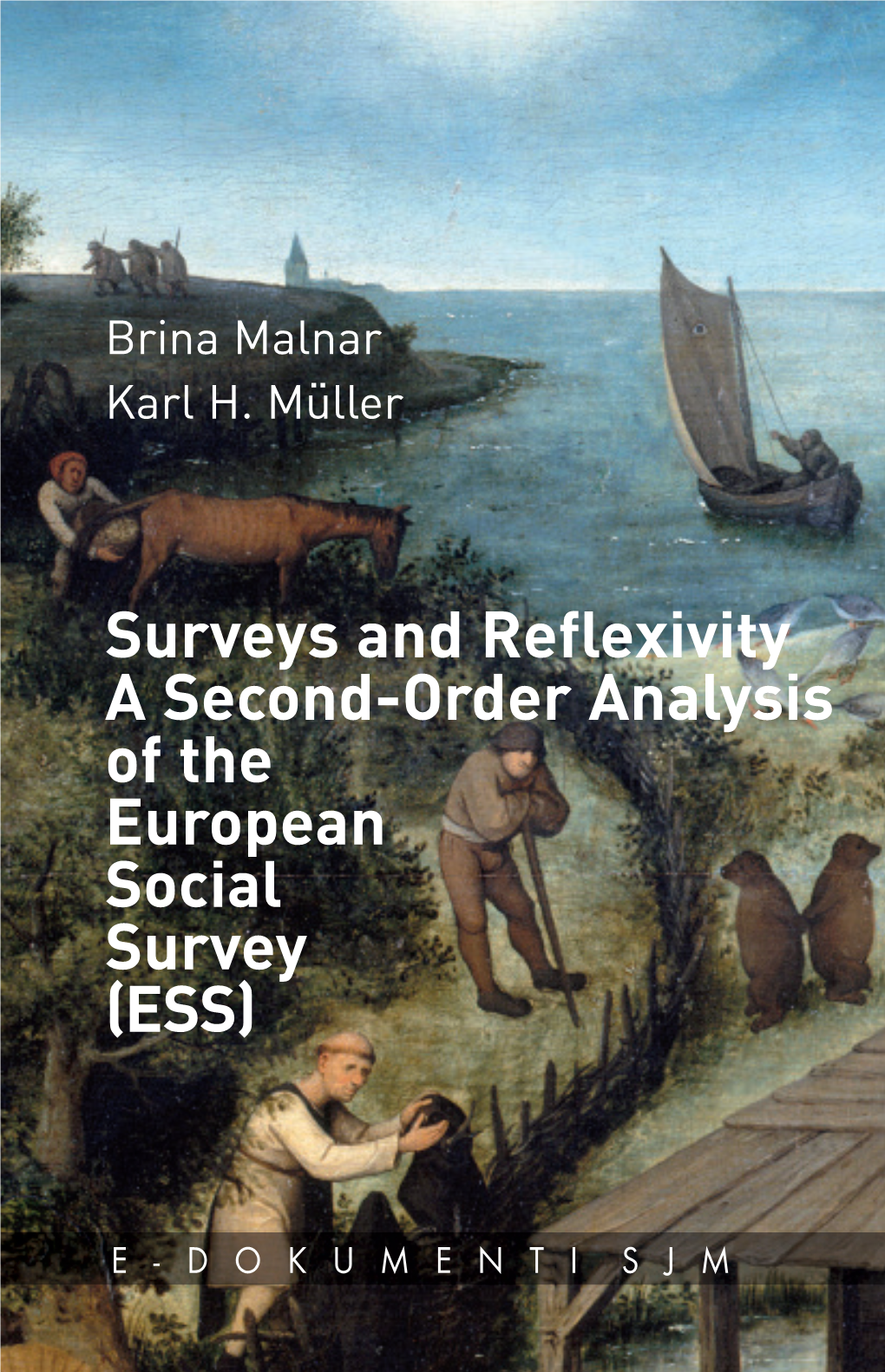 E-DOKUMENTI SJM Surveys and Reflexivity a Second-Order Analysis of the European Social Survey (ESS)