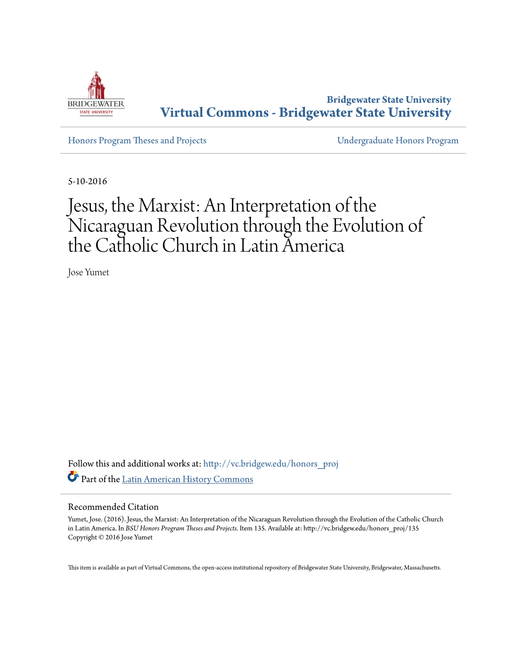 Jesus, the Marxist: an Interpretation of the Nicaraguan Revolution Through the Evolution of the Catholic Church in Latin America Jose Yumet