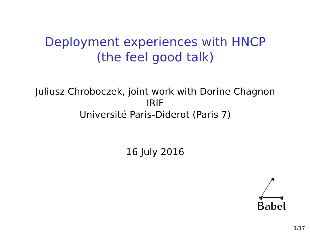 Deployment Experiences with HNCP (The Feel Good Talk)