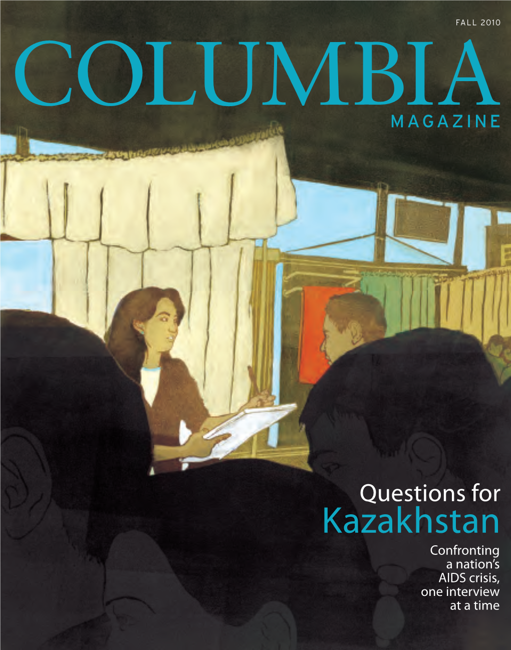 Kazakhstan Confronting a Nation’S AIDS Crisis, One Interview at a Time C2 CUCNY.Indd C2 9/14/10 10:40 AM CONTENTS Fall 2010