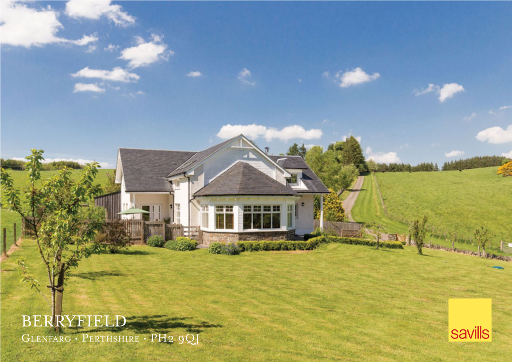 BERRYFIELD Glenfarg • Perthshire • PH2 9QJ BERRYFIELD Glenfarg • Perthshire • PH2 9QJ