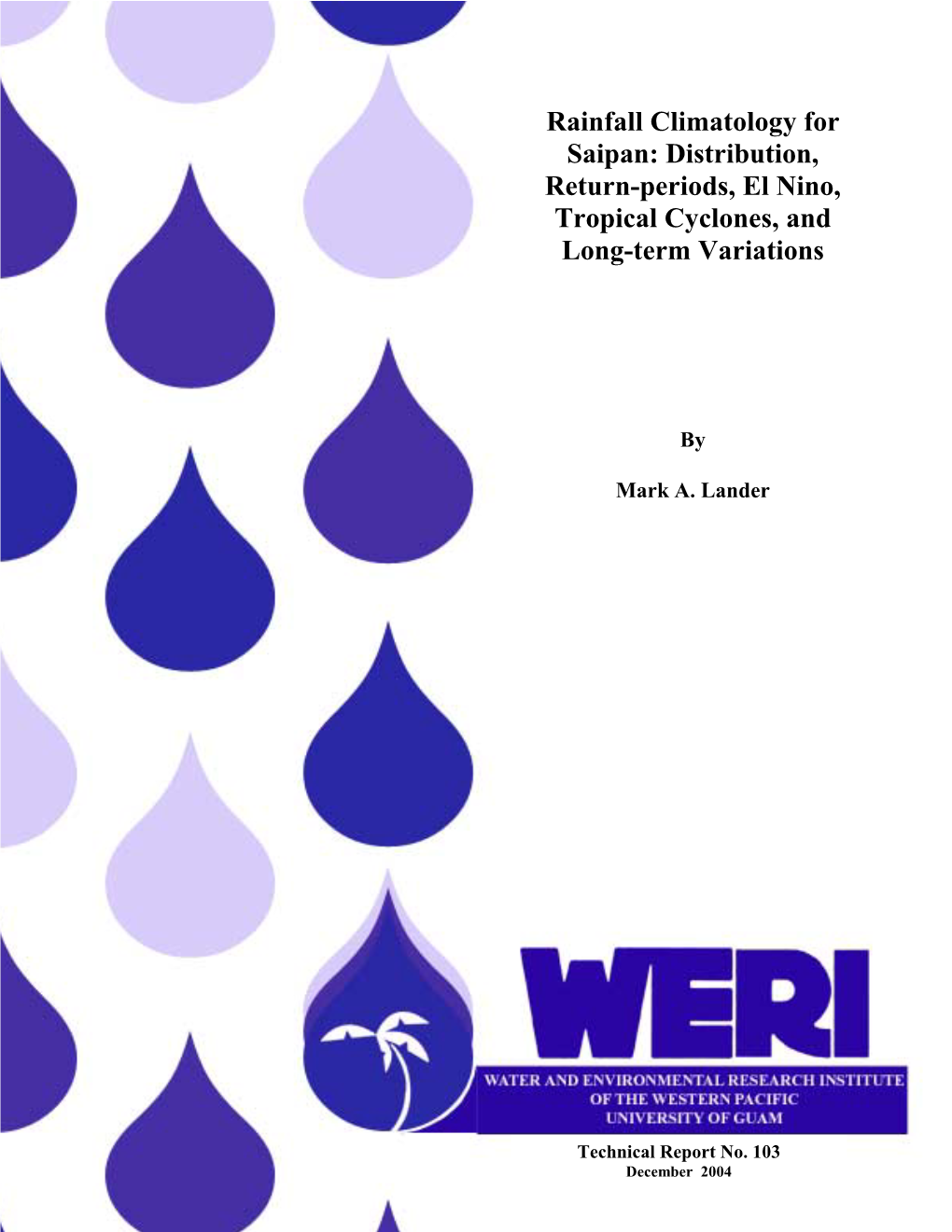 Rainfall Climatology for Saipan: Distribution, Return-Periods, El Nino, Tropical Cyclones, and Long-Term Variations